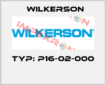 Typ: P16-02-000  Wilkerson