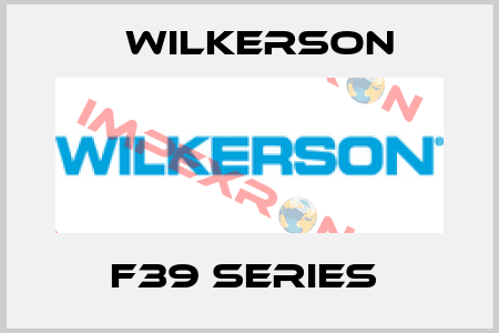 F39 Series  Wilkerson