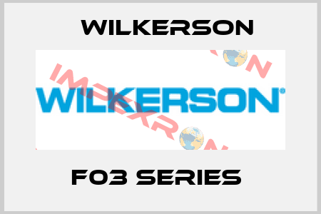 F03 Series  Wilkerson