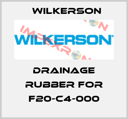 Drainage rubber for F20-C4-000 Wilkerson