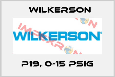 P19, 0-15 PSIG Wilkerson