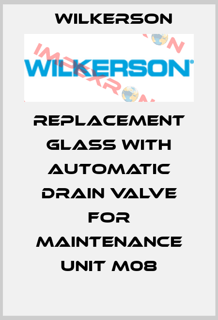 Replacement glass with automatic drain valve for maintenance unit M08 Wilkerson