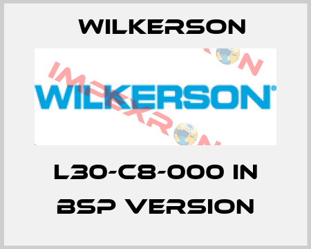 L30-C8-000 in BSP version Wilkerson