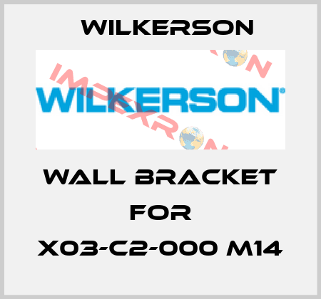 wall bracket for X03-C2-000 M14 Wilkerson