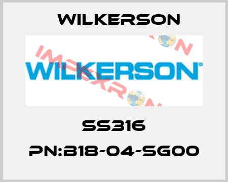 SS316 PN:B18-04-SG00 Wilkerson