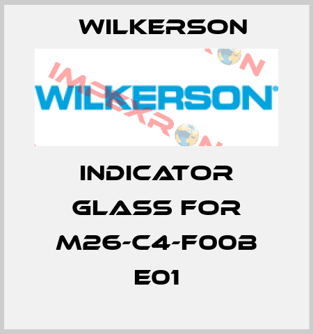 indicator glass for M26-C4-F00B E01 Wilkerson